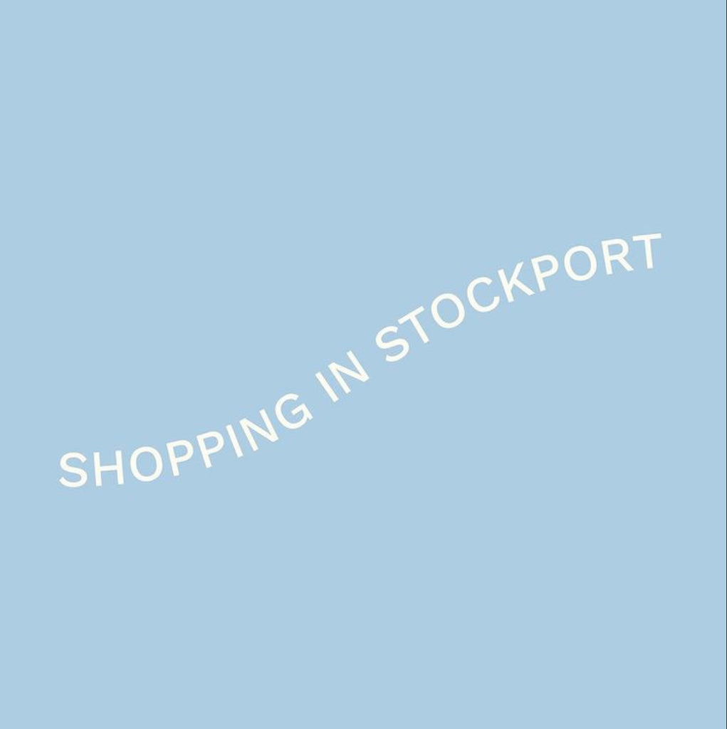 Shopping in Stockport Guide - Part 1